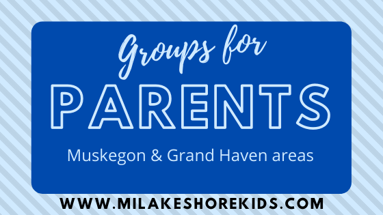 parent group mom dad Muskegon Grand Haven